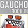 ���� Gaucho Rock'in